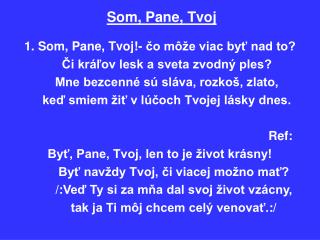 Som, Pane, Tvoj