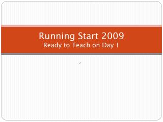 Running Start 2009 Ready to Teach on Day 1