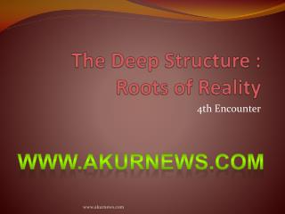 The Deep Structure : Roots of Reality