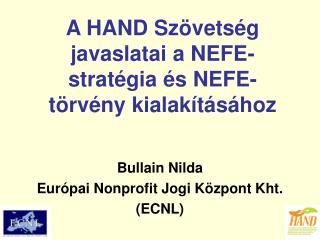 A HAND Szövetség javaslatai a NEFE- stratégia és NEFE-törvény kialakításához