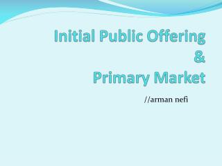 Initial Public Offering &amp; Primary Market