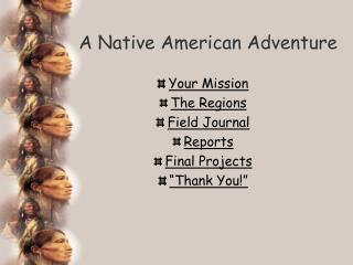 A Native American Adventure