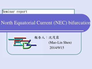 North Equatorial Current (NEC) bifurcation
