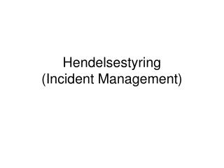 Hendelsestyring (Incident Management)