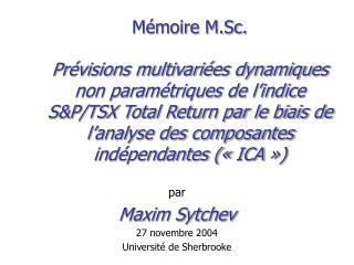 par Maxim Sytchev 27 novembre 2004 Université de Sherbrooke