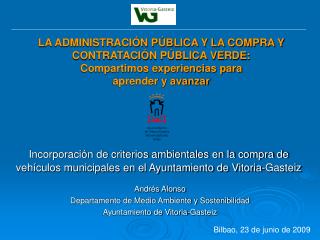 Andrés Alonso Departamento de Medio Ambiente y Sostenibilidad Ayuntamiento de Vitoria-Gasteiz