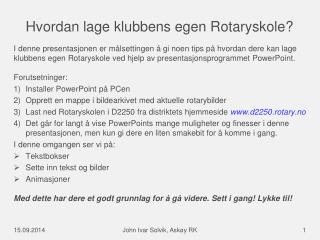 Hvordan lage klubbens egen Rotaryskole?