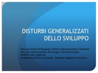 DISTURBI GENERALIZZATI DELLO SVILUPPO