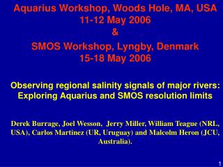 Aquarius Workshop, Woods Hole, MA, USA 11-12 May 2006 &amp;