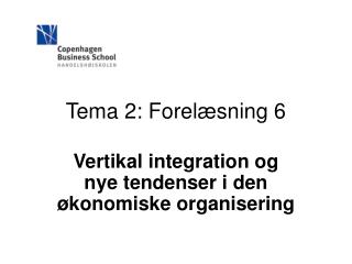 Tema 2: Forelæsning 6