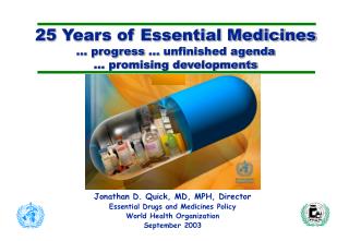 25 Years of Essential Medicines … progress … unfinished agenda … promising developments