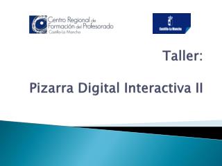 Taller: Pizarra Digital Interactiva II