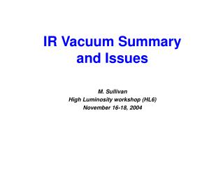 M. Sullivan High Luminosity workshop (HL6) November 16-18, 2004