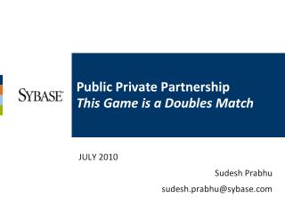 Public Private Partnership This Game is a Doubles Match