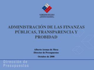 ADMINISTRACIÓN DE LAS FINANZAS PÚBLICAS, TRANSPARENCIA Y PROBIDAD