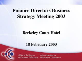 Finance Directors Business Strategy Meeting 2003