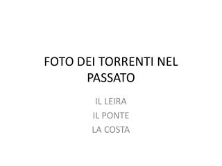 FOTO DEI TORRENTI NEL PASSATO