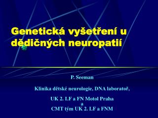 Genetická vyšetření u dědičných neuropatií