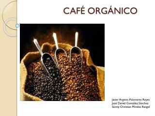 CAFÉ ORGÁNICO