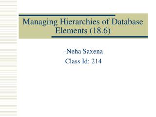 Managing Hierarchies of Database Elements (18.6)