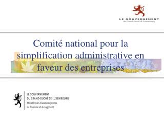 Comité national pour la simplification administrative en faveur des entreprises