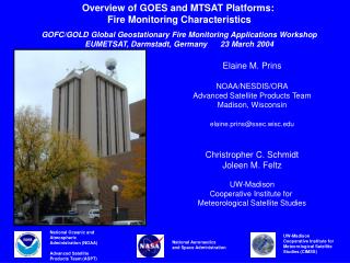 Elaine M. Prins NOAA/NESDIS/ORA Advanced Satellite Products Team Madison, Wisconsin