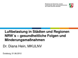 Luftbelastung in Städten und Regionen NRW´s – gesundheitliche Folgen und Minderungsmaßnahmen