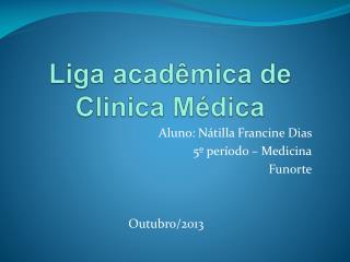 Liga acadêmica de Clinica Médica