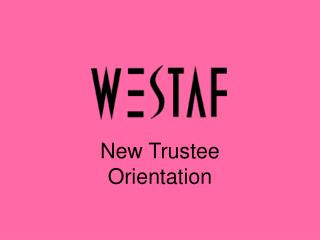 New Trustee Orientation