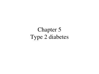 Chapter 5 Type 2 diabetes