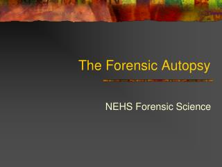 The Forensic Autopsy