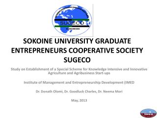 SOKOINE UNIVERSITY GRADUATE ENTREPRENEURS COOPERATIVE SOCIETY SUGECO