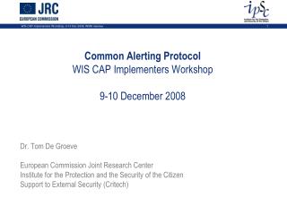 Common Alerting Protocol WIS CAP Implementers Workshop 9-10 December 2008