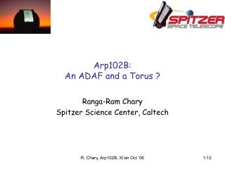 Arp102B: An ADAF and a Torus ?