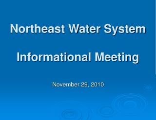 Northeast Water System Informational Meeting