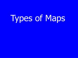 Types of Maps