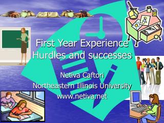 First Year Experience Hurdles and successes