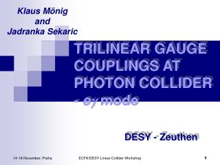 TRILINEAR GAUGE COUPLINGS AT PHOTON COLLIDER - e  mode