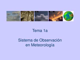 Tema 1a Sistema de Observación en Meteorología