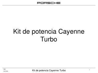 Kit de potencia Cayenne Turbo