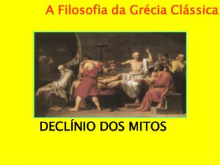 A Filosofia da Grécia Clássica