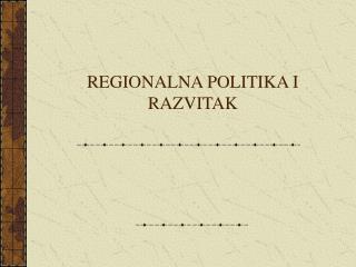 REGIONALNA POLITIKA I RAZVITAK