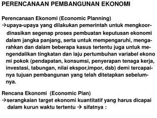 PERENCANAAN PEMBANGUNAN EKONOMI Perencanaan Ekonomi (Economic Planning)