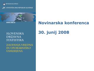 Novinarska konferenca 30. junij 2008