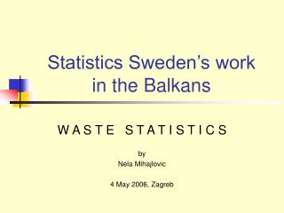 Statistics Sweden’s work in the Balkans