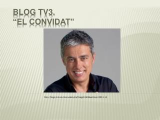 BLOG TV3. “EL CONVIDAT”