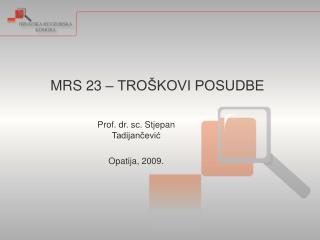 Prof. dr. sc. Stjepan Tadijančević Opatija, 2009.
