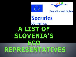 A LIST OF SLOVENIA’S ECO REPRESENTATIVES