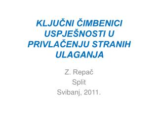 KLJUČNI ČIMBENICI USPJEŠNOSTI U PRIVLAČENJU STRANIH ULAGANJA