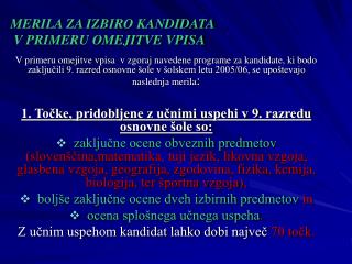 MERILA ZA IZBIRO KANDIDATA V PRIMERU OMEJITVE VPISA